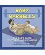 Turning babies into barbells