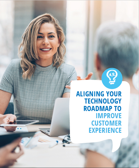 Aligning your technology roadmap to improve customer experience